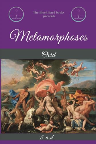 Metamorphoses: by Ovid: (The Block Bard CLASSICS) von The Block Bard CLASSICS